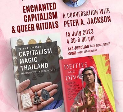 Enchanted Capitalism and Queer Rituals: A Conversation with Peter A. Jackson, 15 July 2023