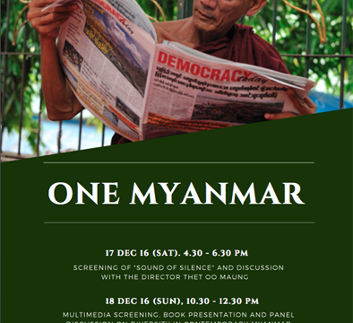 One Myanmar: Documentary Screening, Books Presentation and Panel Discussion on Diversity in Contemporary Myanmar on 17-18 December 2016