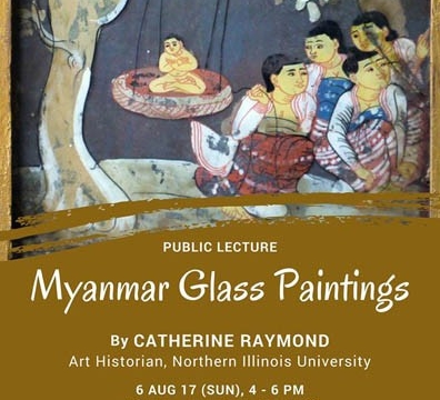 Public Talk on Myanmar Glass Paintings by Catherine Raymond 6 August 2017 at 4:00 pm - 6:00 pm