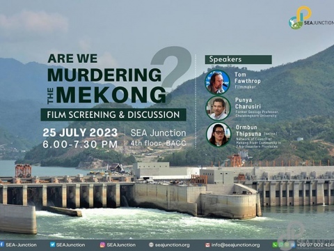 Film Screening and Discussion on “Are We Murdering the Mekong?”, 25 July 2023
