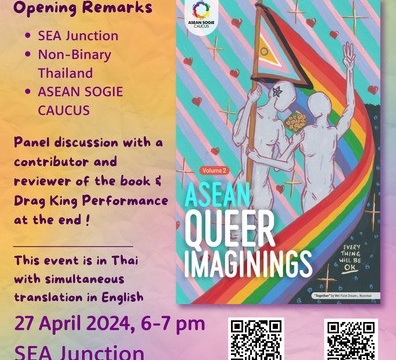 Launch of ASEAN Queer Imaginings Volume 2, 27 April 2024